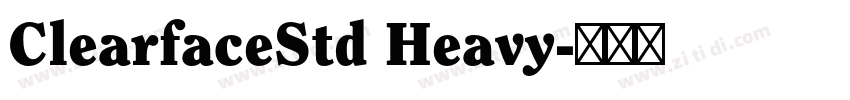 ClearfaceStd Heavy字体转换 ClearfaceStd Heavy字体转换